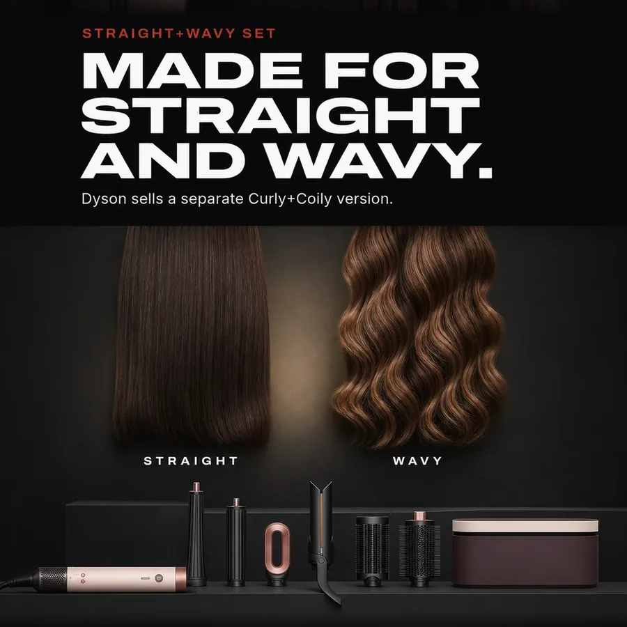 Straight+Wavy set: made for straight and wavy hair. Dyson sells a separate Curly+Coily version.