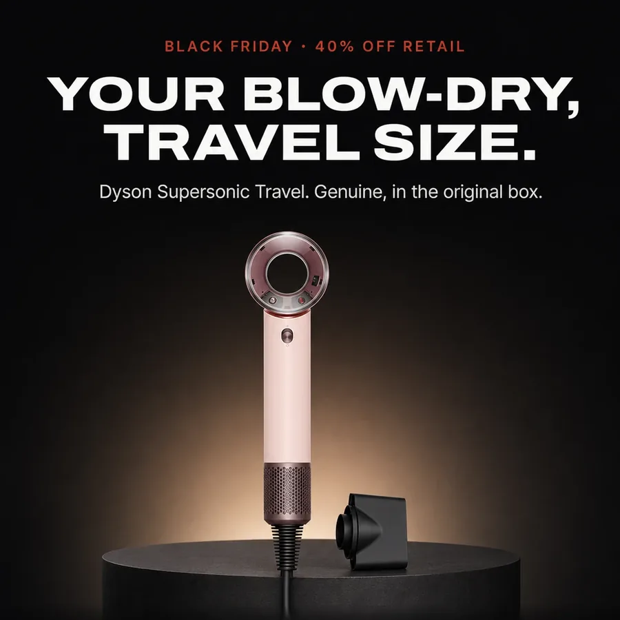Black Friday, 40% off retail. Your blow-dry, travel size: Dyson Supersonic Travel, genuine, in the original box.