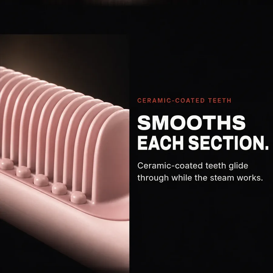 Ceramic-coated teeth smooth each section while the steam works.